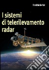 I sistemi di telerilevamento radar. E-book. Formato PDF ebook