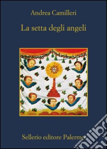 La setta degli angeli. E-book. Formato EPUB ebook di Andrea Camilleri