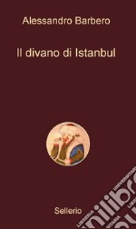 Il divano di Istanbul. E-book. Formato EPUB ebook