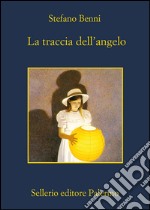 La traccia dell'angelo. E-book. Formato EPUB ebook