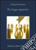 Per legge superiore. E-book. Formato EPUB ebook