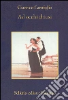 Ad occhi chiusi. E-book. Formato EPUB ebook di Gianrico Carofiglio