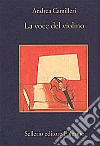 La voce del violino. E-book. Formato EPUB ebook di Andrea Camilleri