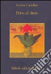Privo di titolo. E-book. Formato EPUB ebook di Andrea Camilleri