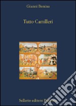 Tutto Camilleri. E-book. Formato EPUB ebook