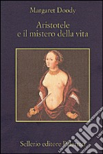 Aristotele e il mistero della vita. E-book. Formato EPUB ebook