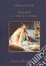 Aristotele e i veleni di Atene. E-book. Formato EPUB ebook