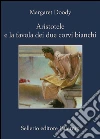 Aristotele e la favola dei due corvi bianchi. E-book. Formato EPUB ebook di Margaret Doody