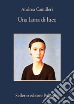 Una lama di luce. E-book. Formato EPUB ebook