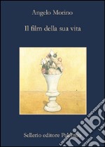 Il film della sua vita. E-book. Formato EPUB ebook