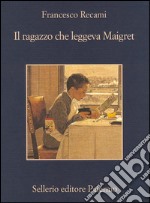 Il ragazzo che leggeva Maigret. E-book. Formato EPUB ebook