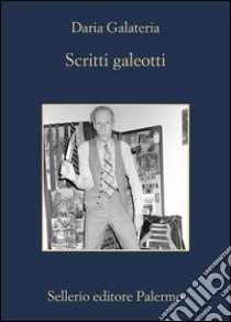 Scritti Galeotti: Narratori in catene dal Settecento a oggi. E-book. Formato EPUB ebook di Daria Galateria