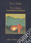 Tutti dicono Germania Germania. E-book. Formato EPUB ebook