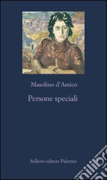 Persone speciali. E-book. Formato EPUB ebook di Masolino D'Amico