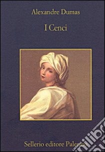 I Cenci. E-book. Formato EPUB ebook di Alexandre Dumas