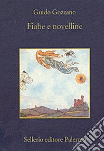 Fiabe e novelline. E-book. Formato EPUB ebook di Guido Gozzano