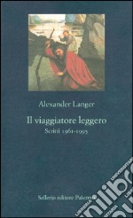 Il viaggiatore leggero: Scritti 1961-1995. E-book. Formato EPUB ebook