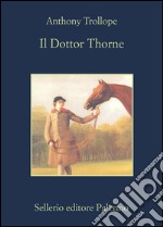 Il dottor Thorne. E-book. Formato EPUB ebook