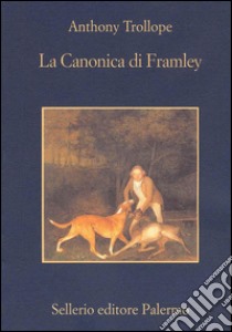 La canonica di Framley. E-book. Formato EPUB ebook di Anthony Trollope