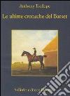 Le ultime cronache del Barset. E-book. Formato EPUB ebook di Anthony Trollope