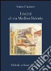 I delitti di via Medina-Sidonia. E-book. Formato EPUB ebook di Santo Piazzese