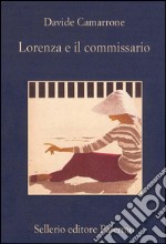 Lorenza e il commissario. E-book. Formato EPUB ebook