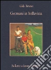 Germani in bellavista. E-book. Formato EPUB ebook di Alda Bruno