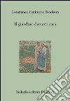 Il giardino davanti casa. E-book. Formato EPUB ebook di Constance Fenimore Woolson
