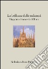 La bellezza delle milanesi. Viaggiatori francesi a Milano. E-book. Formato EPUB ebook