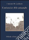 L'ambaradan delle quisquiglie. E-book. Formato EPUB ebook di Francesco M. Cataluccio