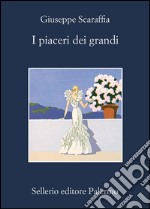 I piaceri dei grandi. E-book. Formato EPUB ebook