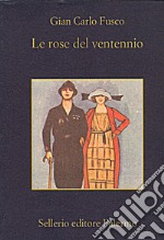 Le rose del ventennio. E-book. Formato EPUB ebook