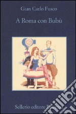 A Roma con Bubù. E-book. Formato EPUB ebook