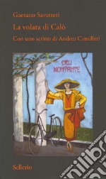 La volata di Calò. Con uno scritto di Andrea Camilleri. E-book. Formato EPUB ebook