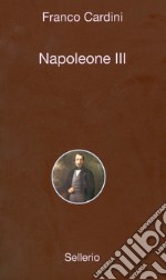 Napoleone III. E-book. Formato EPUB ebook