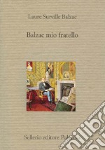 Balzac mio fratello. E-book. Formato EPUB ebook