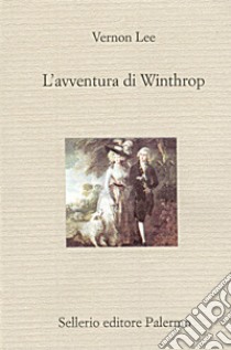 L'avventura di Winthrop. E-book. Formato EPUB ebook di Vernon Lee