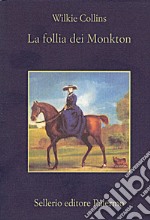 La follia dei Monkton. E-book. Formato EPUB