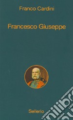 Francesco Giuseppe. E-book. Formato EPUB ebook