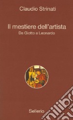 Il mestiere dell'artista: Da Giotto a Leonardo. E-book. Formato EPUB ebook