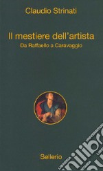 Il mestiere dell'artista: Da Raffaello a Caravaggio. E-book. Formato EPUB