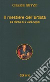 Il mestiere dell'artista: Da Raffaello a Caravaggio. E-book. Formato EPUB ebook di Claudio Strinati