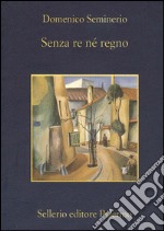 Senza re né regno. E-book. Formato EPUB ebook