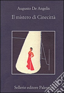 Il mistero di Cinecitta'. E-book. Formato EPUB ebook di Augusto De Angelis