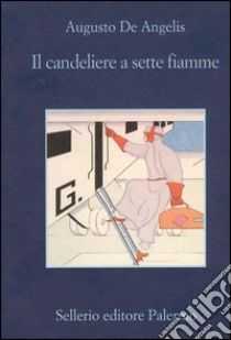 Il candeliere a sette fiamme. E-book. Formato EPUB ebook di Augusto De Angelis