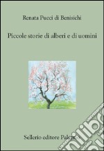 Piccole storie di alberi e di uomini. E-book. Formato EPUB ebook