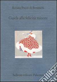 Guida alla felicità minore. E-book. Formato EPUB ebook