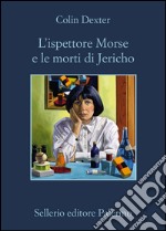 L'ispettore Morse e le morti di Jericho. E-book. Formato EPUB ebook