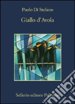 Giallo d'Avola. E-book. Formato EPUB ebook