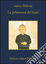 La primavera del lupo. E-book. Formato EPUB ebook